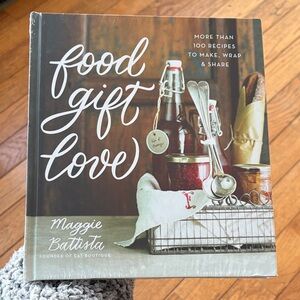 Food Gift Love Cookbook by - Maggie Battista